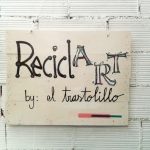 ReciclART by El Trastolillo